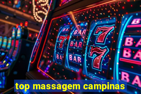 top massagem campinas